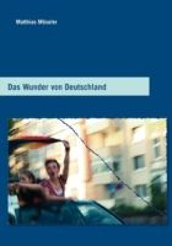 Das Wunder Von Deutschland
