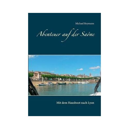 Abenteuer Auf Der Saône