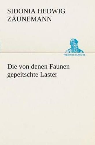 Die Von Denen Faunen Gepeitschte Laster