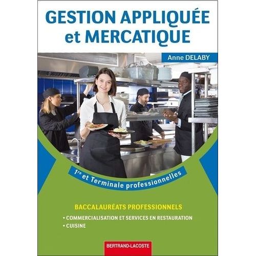 Gestion Appliquée Et Mercatique 1re Et Terminale Professionnelles - Commercialisation Et Services En Restauration, Cuisine