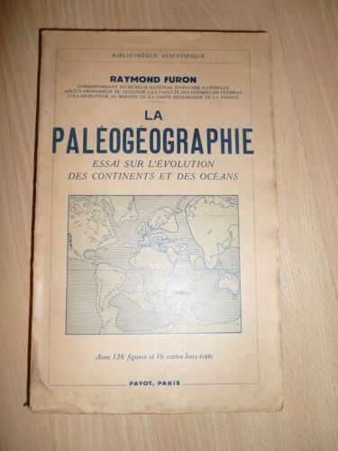 La Paléogéographie. Essai Sur L'évolution Des Continents Et Des Océans.