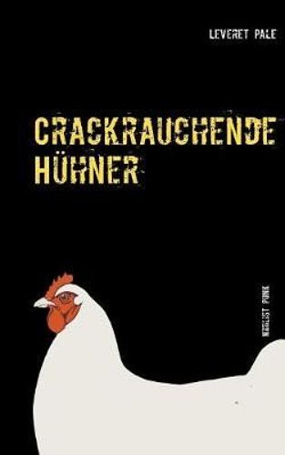 Crackrauchende Hühner