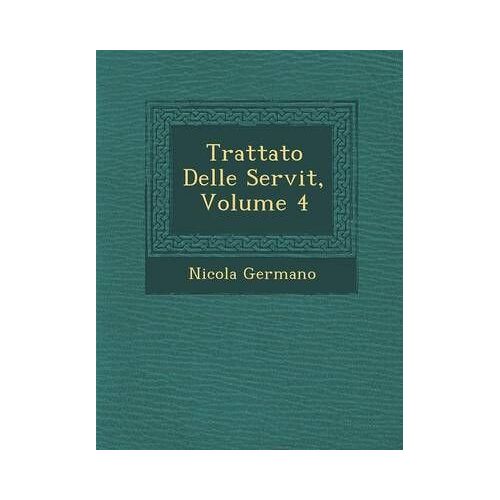Trattato Delle Servit�, Volume 4