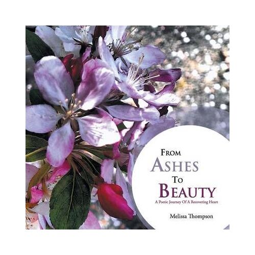 From Ashes To Beauty
