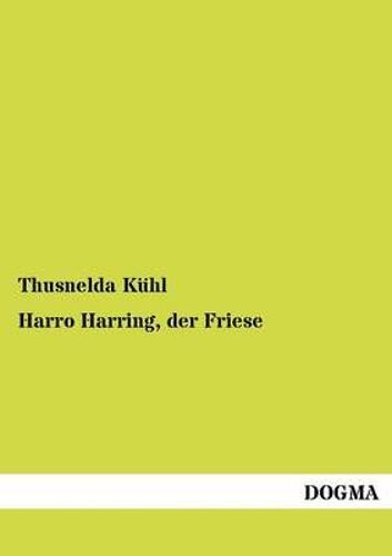 Harro Harring, Der Friese