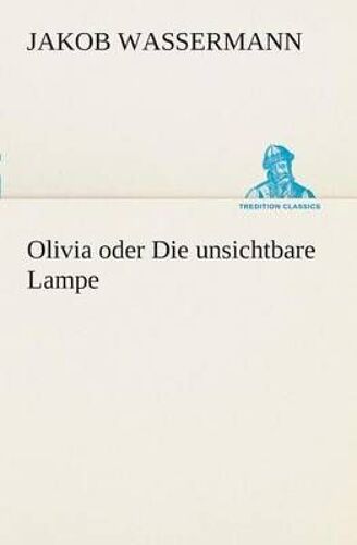 Olivia Oder Die Unsichtbare Lampe