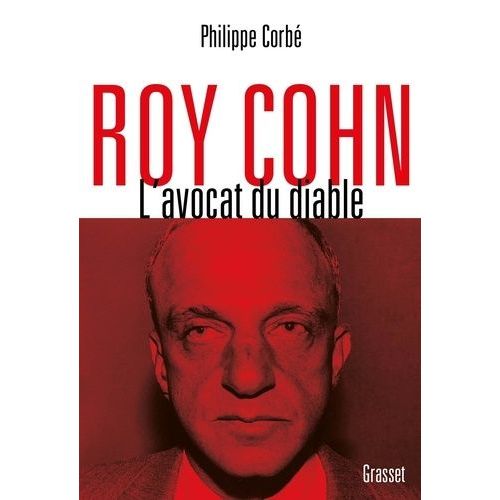 Roy Cohn, L'avocat Du Diable - L'homme Qui A Tout Appris À Donald Trump