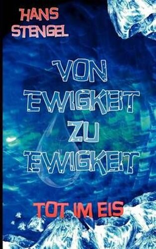 Von Ewigkeit Zu Ewigkeit Tot Im Eis