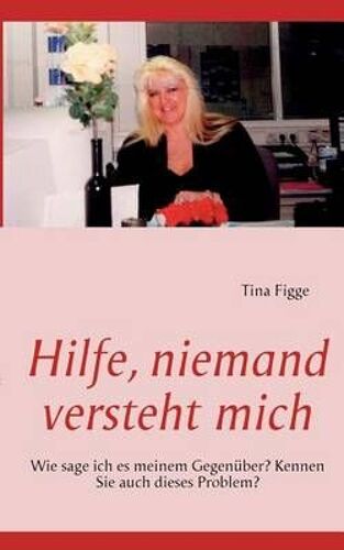 Hilfe, Niemand Versteht Mich