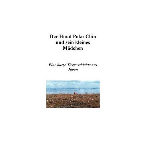 Der Hund Poko-Chin Und Sein Kleines Mädchen