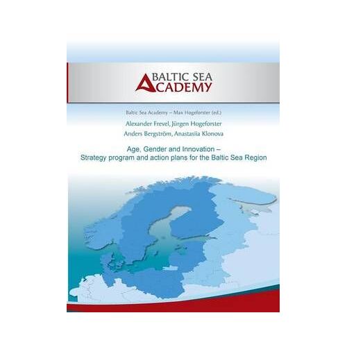 Age, Gender And Innovation - Strategy Program And Action Plans For The Baltic Sea Region