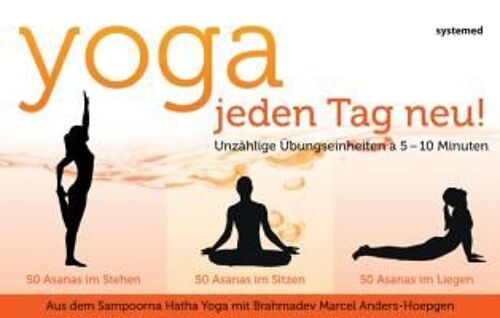 Yoga: Jeden Tag Neu!