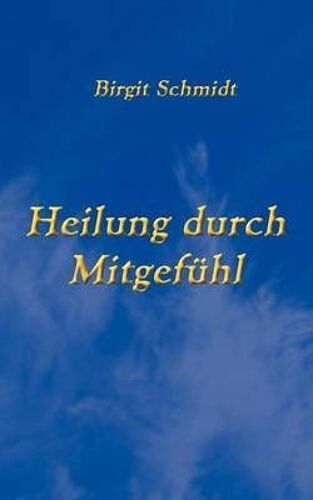 Heilung Durch Mitgefühl