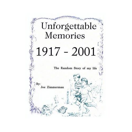 Unforgettable Memories 1917 - 2001