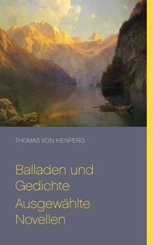 Balladen Und Gedichte Ausgewählte Novellen