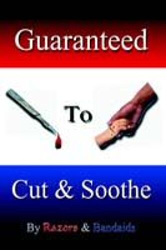 Guaranteed To Cut And Soothe