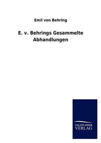 E. V. Behrings Gesammelte Abhandlungen