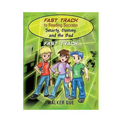 Fast Track To Reading Success - Smarty, Dummy, And The Bad