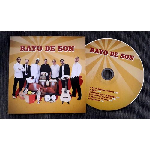 Rayo De Son - Cd 6 Titres : De La Habana A Miami / Idilio / Sabroso Como El Guarapo / Canta Mi Coro, Maria / Ahora Me Da Pena / Siguaraya