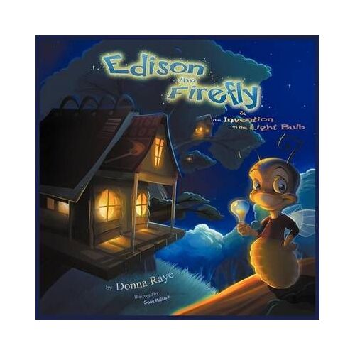 Edison The Firefly And The Invention Of The Light Bulb (Multilingual Edition)