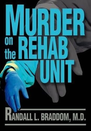 Murder On The Rehab Unit