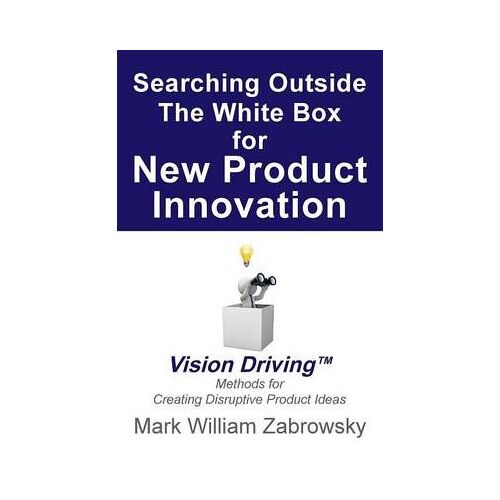 Searching Outside The White Box For New Product Innovation