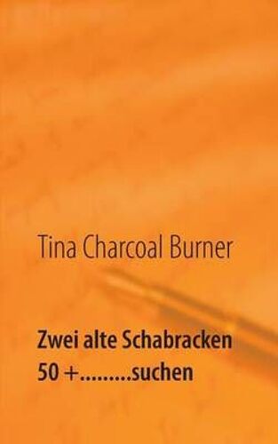 Zwei Alte Schabracken 50 +.........Suchen