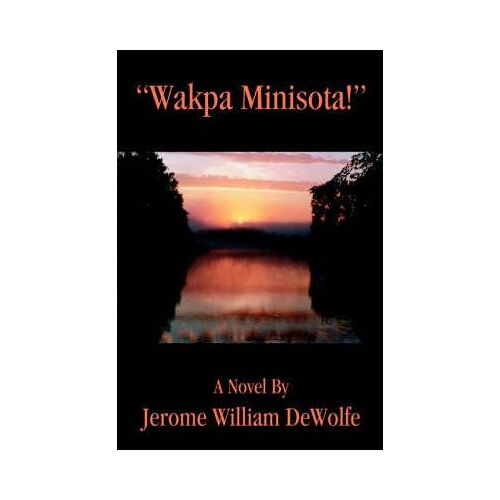Wakpa Minisota!