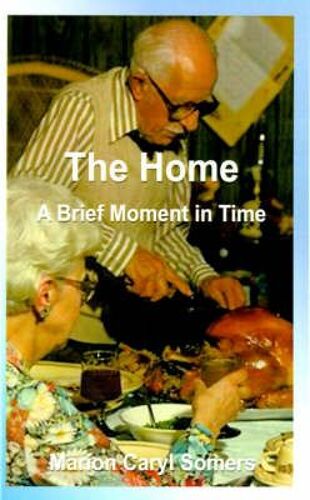 The Home A Brief Moment In Time