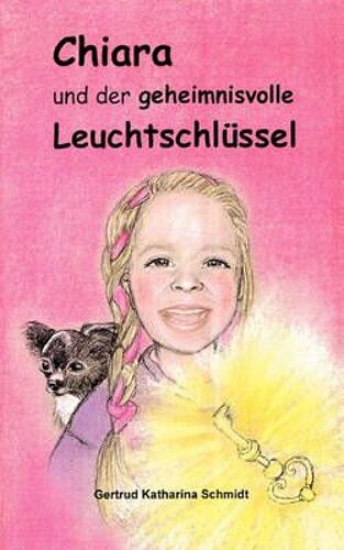 Chiara - Und Der Geheimnisvolle Leuchtschlüssel