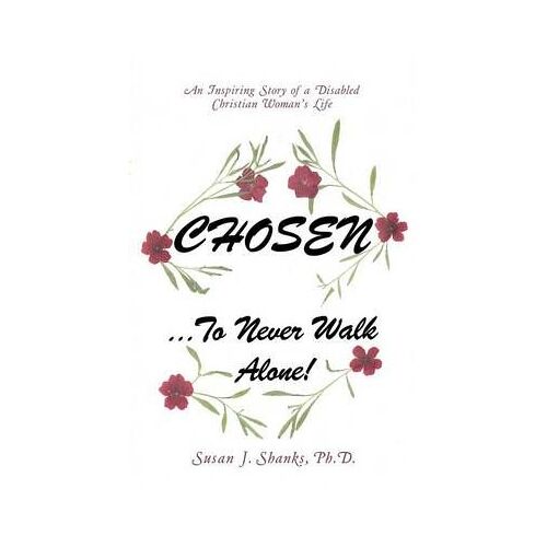 Chosen ... To Never Walk Alone!