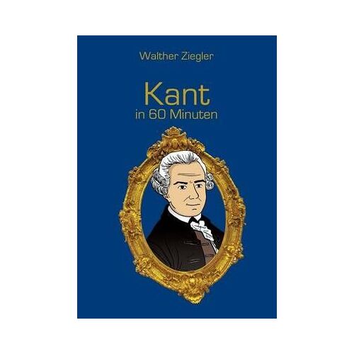 Kant In 60 Minuten