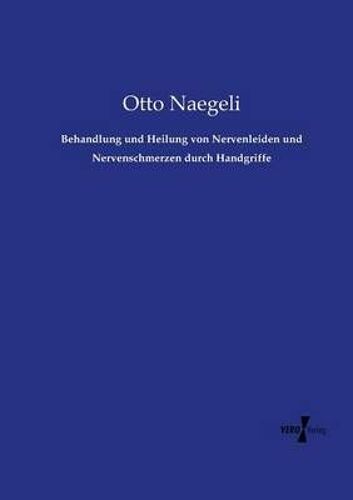 Behandlung Und Heilung Von Nervenleiden Und Nervenschmerzen Durch Handgriffe