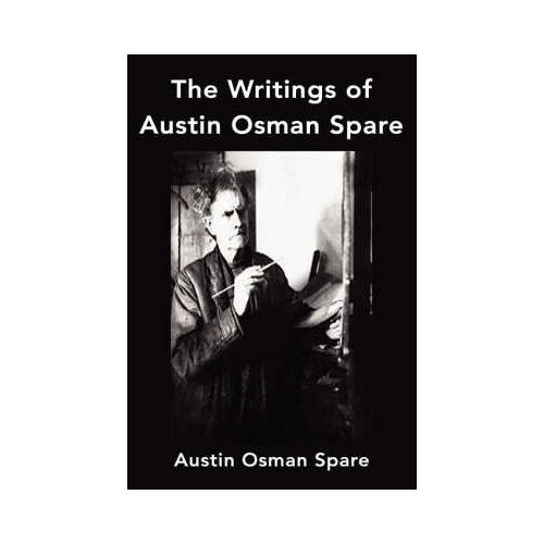 Writings Of Austin Osman Spare