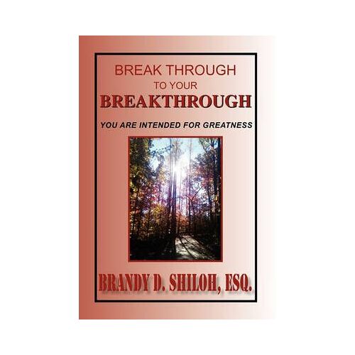 Break Through To Your Breakthrough