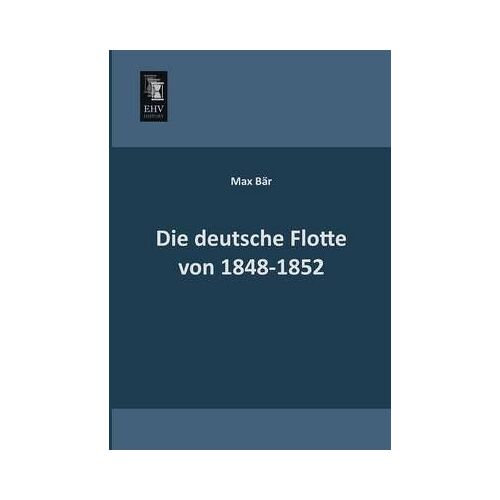 Die Deutsche Flotte Von 1848-1852