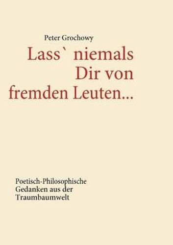 Lass' Niemals Dir Von Fremden Leuten...