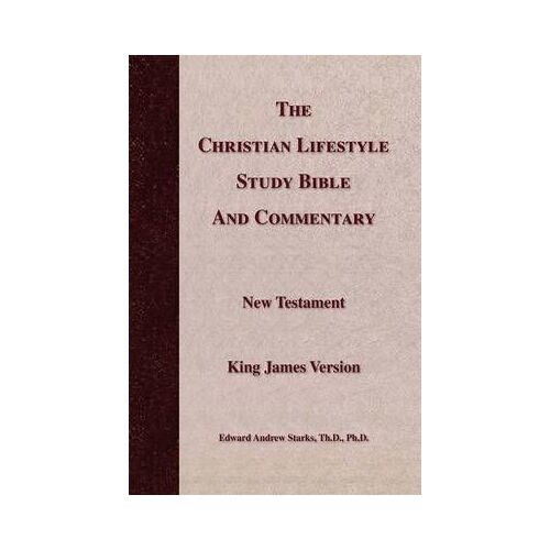 The Christian Lifestyle Study Bible And Commentary