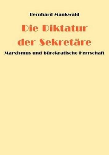 Die Diktatur Der Sekretäre
