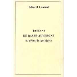 Paysans De Basse Auvergne Au Début Du 20ème Siècle Paysans De Basse Auvergne Au Début Du 20ème Siècle