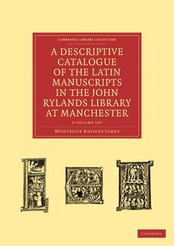 A Descriptive Catalogue Of The Latin Manuscripts In The John Rylands Library At Manchester 2 Volume Paperback Set