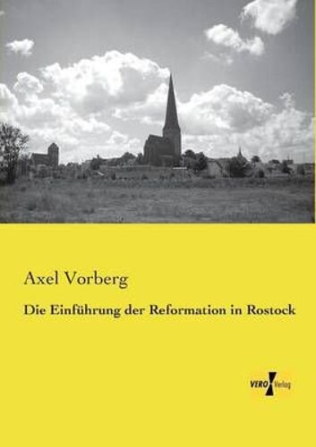 Die Einführung Der Reformation In Rostock