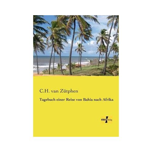 Tagebuch Einer Reise Von Bahia Nach Afrika