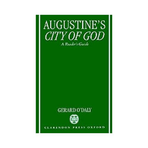 Augustine's City Of God: A Reader's Guide