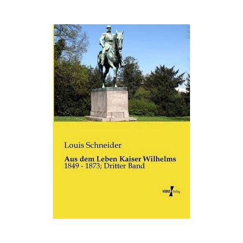Aus Dem Leben Kaiser Wilhelms