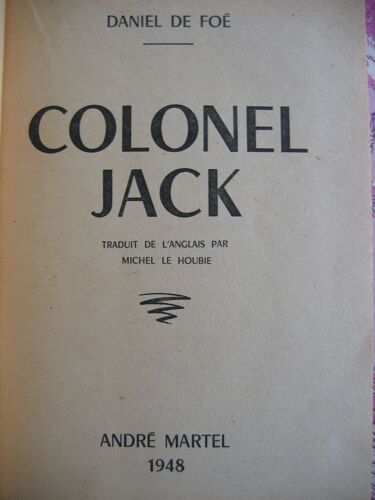 Colonel Jack - Traduit De L'anglais Par Michel Le Houbie , André Martel , 1948