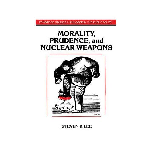 Morality, Prudence, And Nuclear Weapons