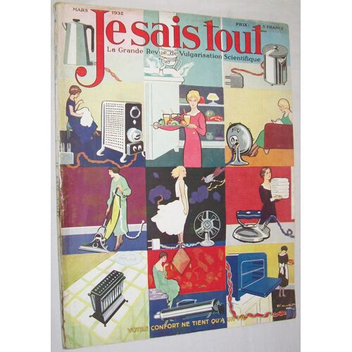 Je Sais Tout N° 315 De Mars 1932. La Grande Revue De Vulgarisation Scientifique.