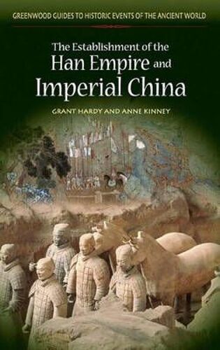 The Establishment Of The Han Empire And Imperial China