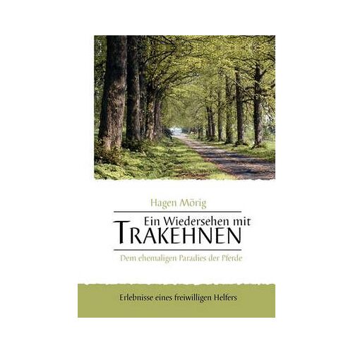Ein Wiedersehen Mit Trakehnen, Dem Ehemaligen Paradies Der Pferde